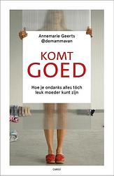 Foto van Komt goed - annemarie geerts - paperback (9789403128238)