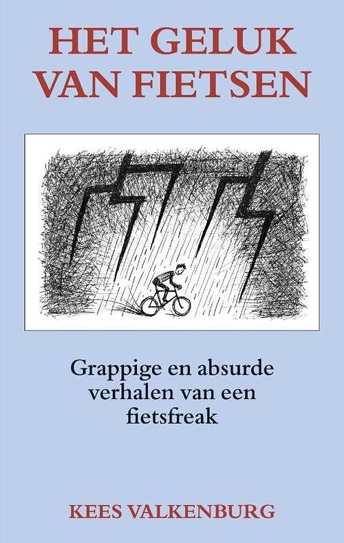 Foto van Het geluk van fietsen - kees valkenburg - paperback (9789038927862)