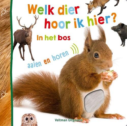 Foto van Welk dier hoor ik hier? - in het bos - hardcover (9789048321506)