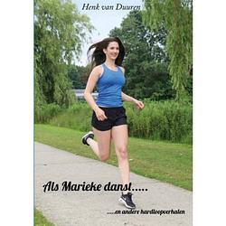 Foto van Als marieke danst.....