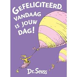 Foto van Gefeliciteerd, vandaag is jouw dag! - dr. seuss