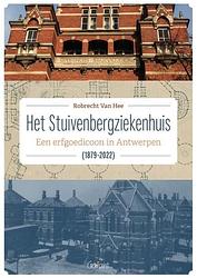 Foto van Het stuivenbergziekenhuis (1879-2022) - robrecht van hee - hardcover (9789044138856)