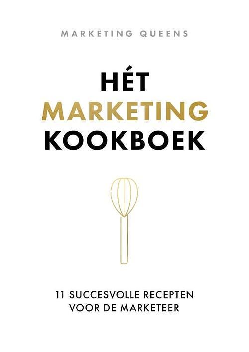 Foto van Hét marketingkookboek - marketing queens - hardcover (9789493282094)