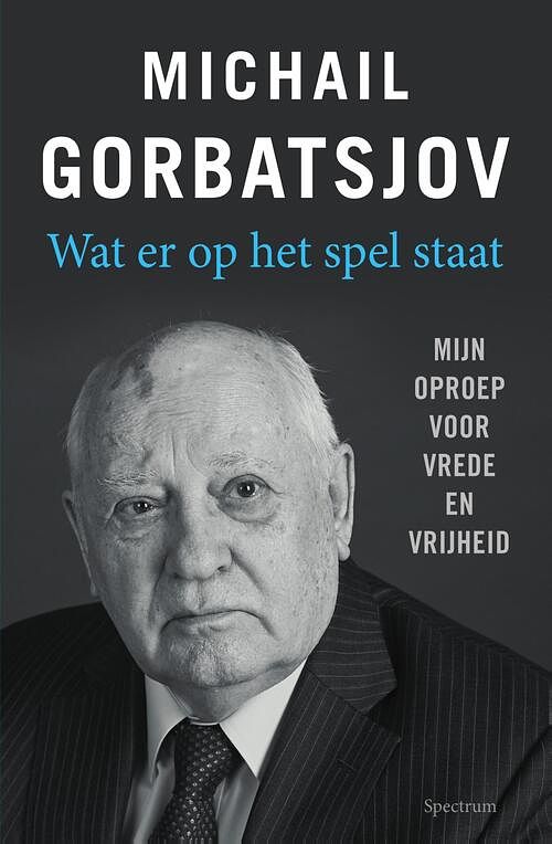 Foto van Wat er op het spel staat - michail gorbatsjov - ebook (9789000364947)