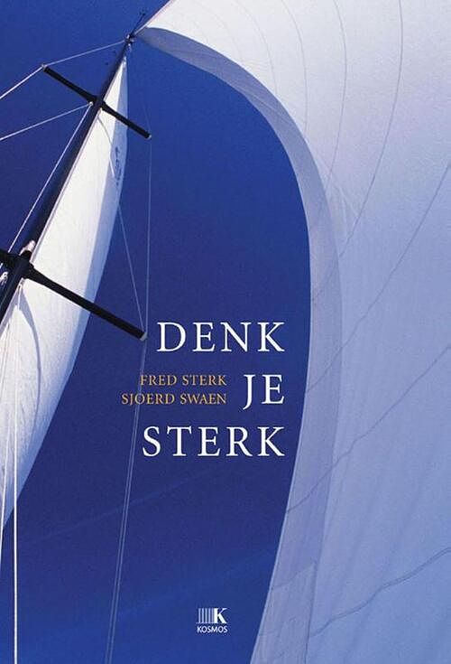 Foto van Denk je sterk - fred sterk, sjoerd swaen - ebook (9789021547527)