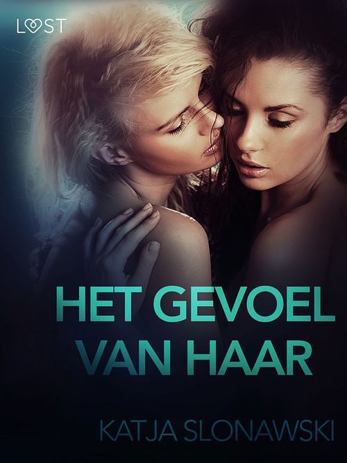 Foto van Het gevoel van haar - erotisch verhaal - katja slonawski - ebook