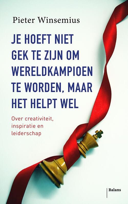 Foto van Je hoeft niet gek te zijn om wereldkampioen te worden, maar het helpt wel - pieter winsemius - ebook (9789460035289)