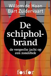 Foto van De schipholbrand - bart zuidervaart, willem de haan - ebook (9789462251694)