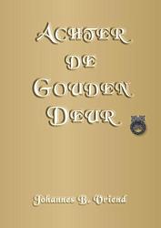 Foto van Achter de gouden deur - johannes b. vriend - paperback (9789463456869)