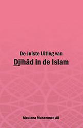 Foto van De juiste uitleg van djihad in de islam - maulana muhammad ali - paperback (9789052680330)