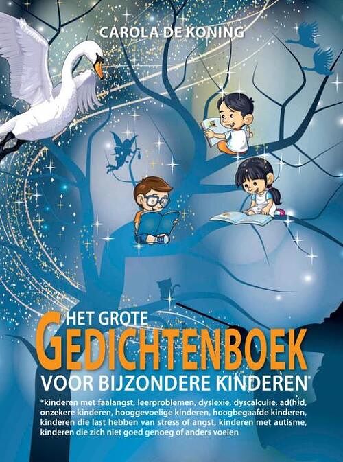 Foto van Het grote gedichtenboek voor bijzondere kinderen - carola de koning - paperback (9789463987707)