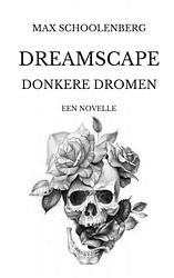 Foto van Dreamscape | donkere dromen - max schoolenberg - paperback (9789402174588)