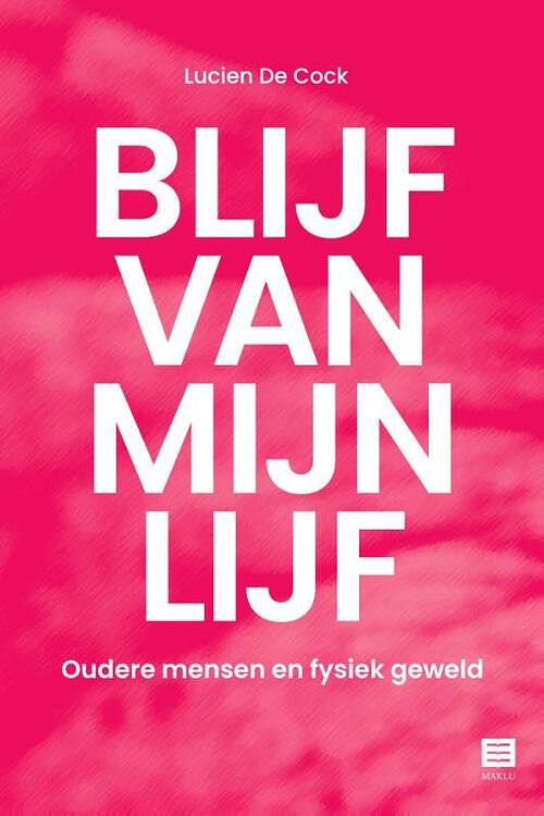 Foto van Blijf van mijn lijf - lucien de cock - paperback (9789046611517)