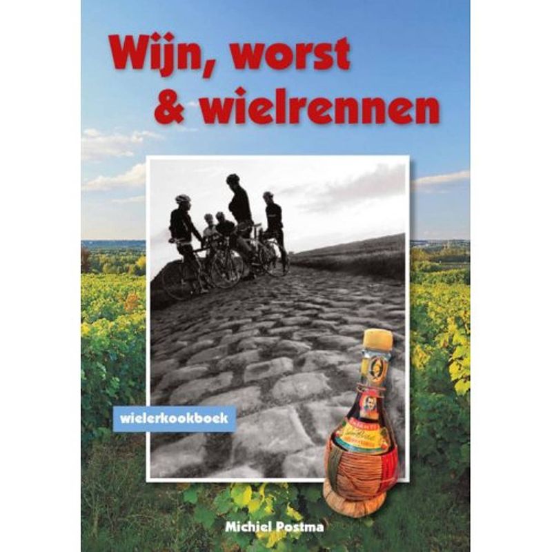 Foto van Wijn, worst en wielrennen