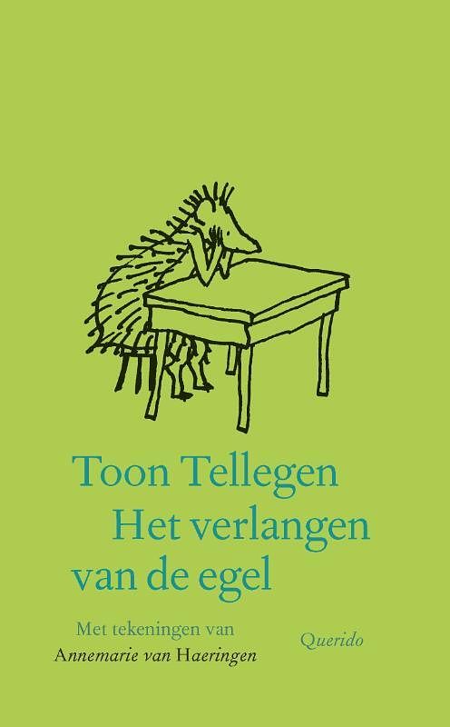 Foto van Het verlangen van de egel - toon tellegen - hardcover (9789021470825)