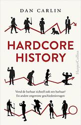 Foto van Hardcore history - dan carlin - ebook (9789402758917)