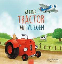 Foto van Kleine tractor wil vliegen - natalie quintart - hardcover (9789044851892)
