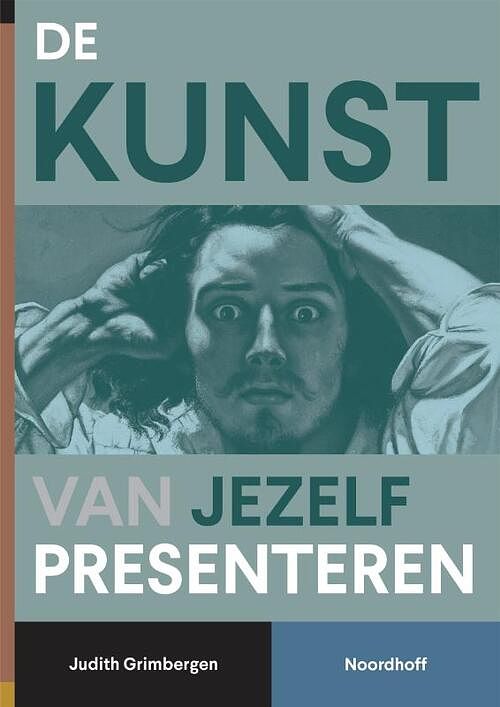 Foto van De kunst van jezelf presenteren - judith grimbergen - paperback (9789001734381)