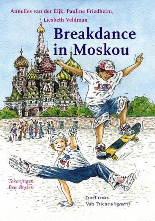 Foto van Breakdance in moskou - annelies van der eijk - ebook (9789492333032)