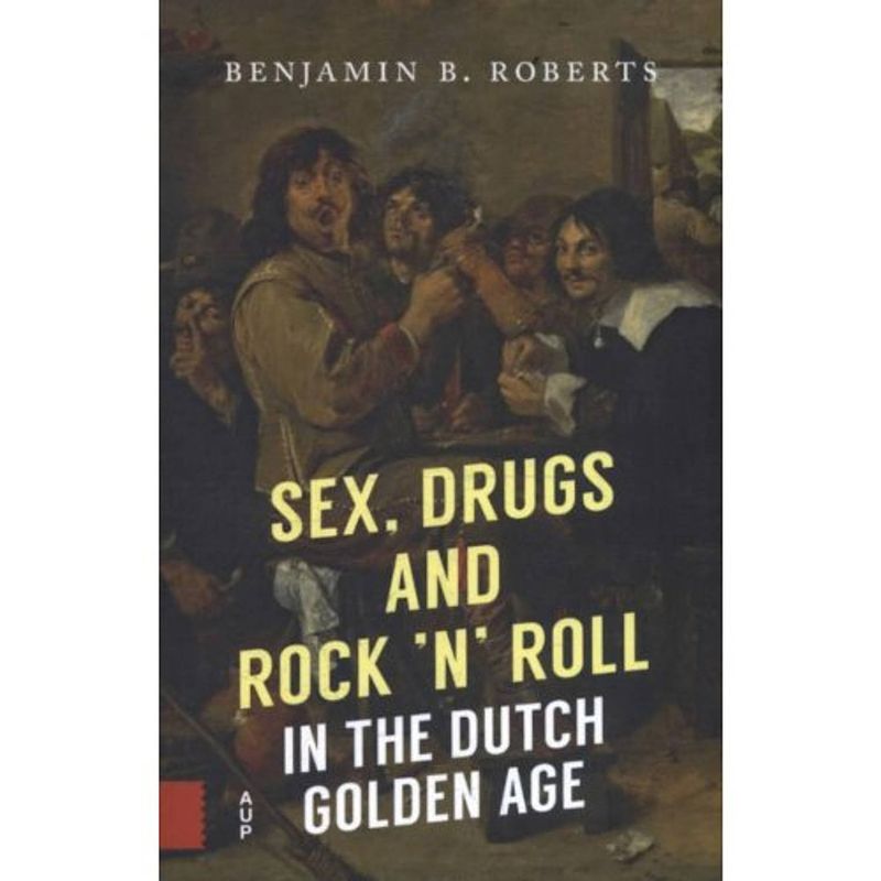 Foto van Sex, drugs and rock 'sn's roll in the dutch golden