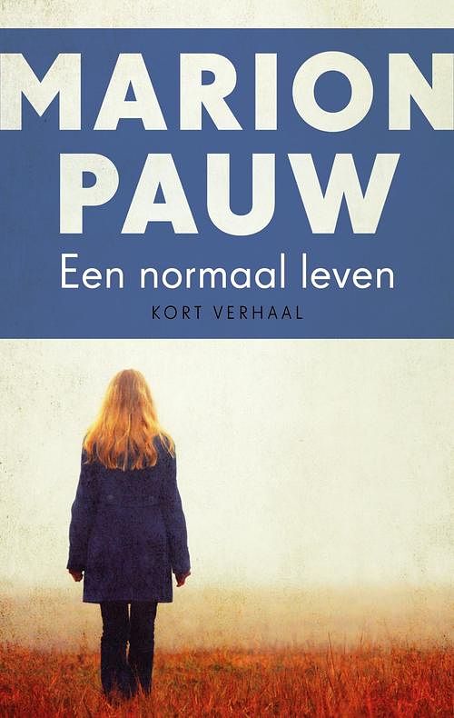 Foto van Een normaal leven - marion pauw - ebook