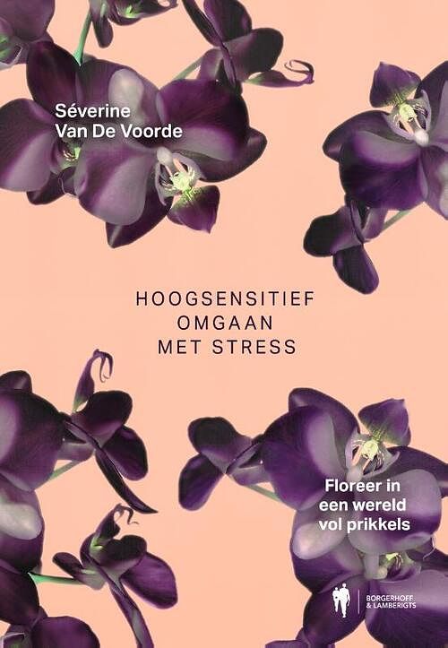 Foto van Hoogsensitief omgaan met stress - séverine van de voorde - paperback (9789072201157)