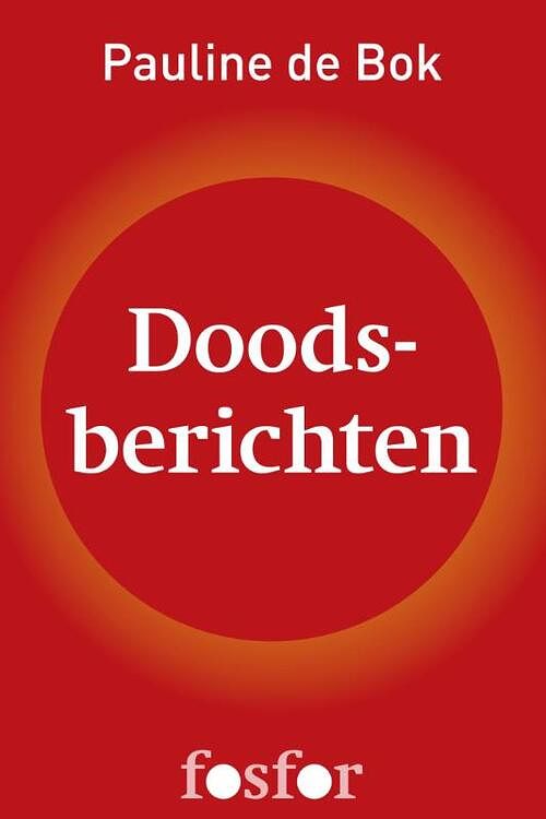 Foto van Doodsberichten - pauline de bok - ebook (9789462250031)