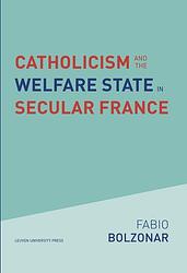Foto van Catholicism and the welfare state in secular france - fabio bolzonar - ebook