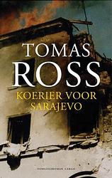 Foto van De koerier van sarajevo - tomas ross - ebook (9789023464365)