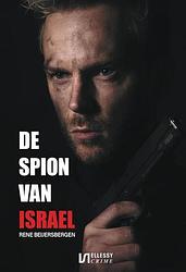 Foto van De spion van israël - rene beijersbergen - paperback (9789464494242)