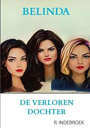 Foto van Belinda - r. indebroek - paperback (9789403696928)