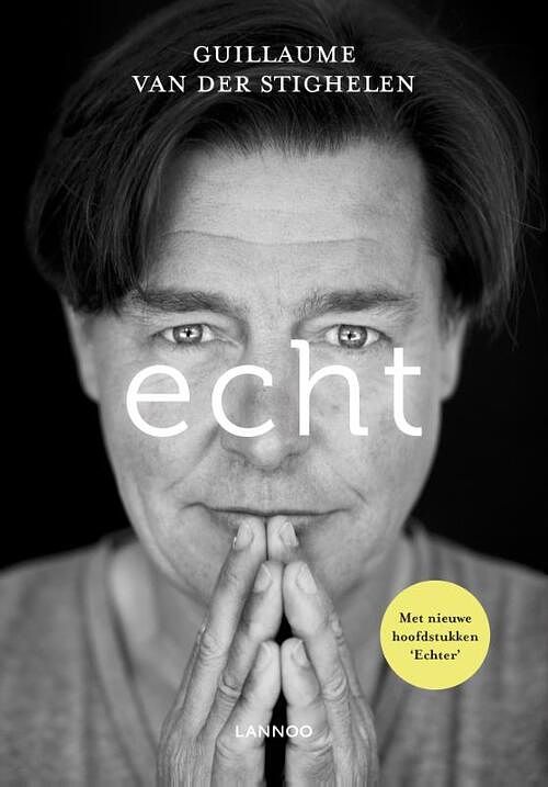 Foto van Echt - guillaume van der stighelen - ebook (9789401422284)