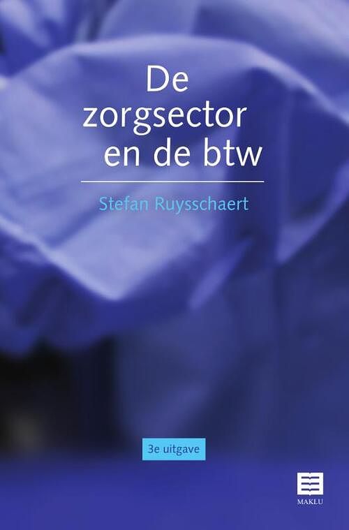 Foto van De zorgsector en de btw - stefan ruysschaert - paperback (9789046611548)