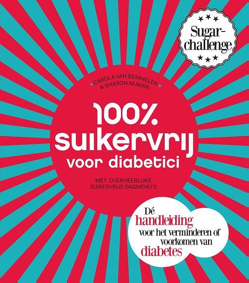 Foto van 100 % suikervrij voor diabetici - carola van bemmelen, sharon numan - ebook (9789000339914)