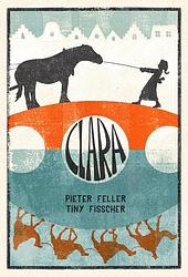 Foto van Clara - pieter feller, tiny fisscher - paperback (9789083241043)