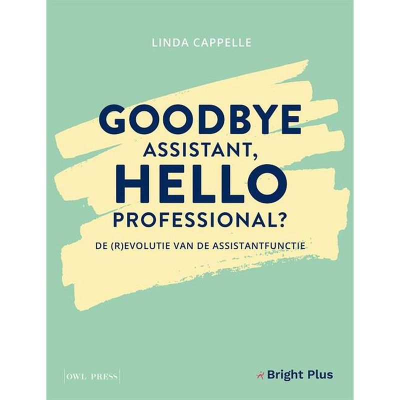 Foto van Goodbye assistant, hello professional ?