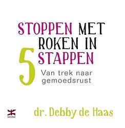 Foto van Stoppen met roken in 5 stappen - debby de haas - ebook (9789021552996)