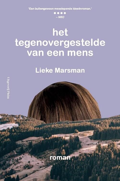 Foto van Het tegenovergestelde van een mens - lieke marsman - paperback (9789493304130)