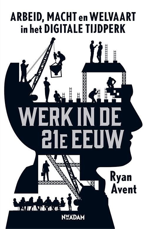 Foto van Werk in de 21e eeuw - ryan avent - ebook (9789046819050)