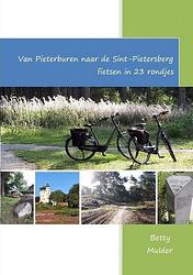 Foto van Van pieterburen naar de sint pietersberg fietsen in 23 rondjes - betty mulder - paperback (9789403662336)