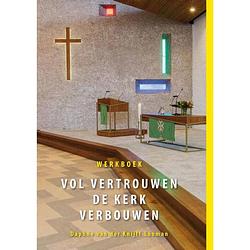 Foto van Vol vertrouwen de kerk verbouwen