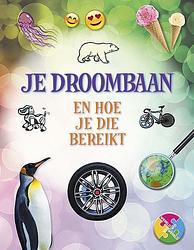 Foto van Je droombaan en hoe je die bereikt - isabel thomas - hardcover (9789463416757)