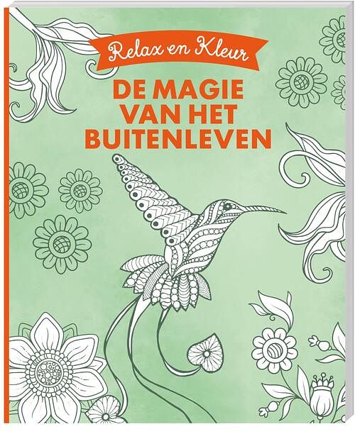 Foto van Kleurboeken relax en kleur - de magie van het buitenleven - paperback (9789464324686)