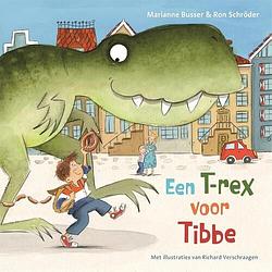 Foto van Een t-rex voor tibbe - marianne busser, ron schröder - hardcover (9789048864881)