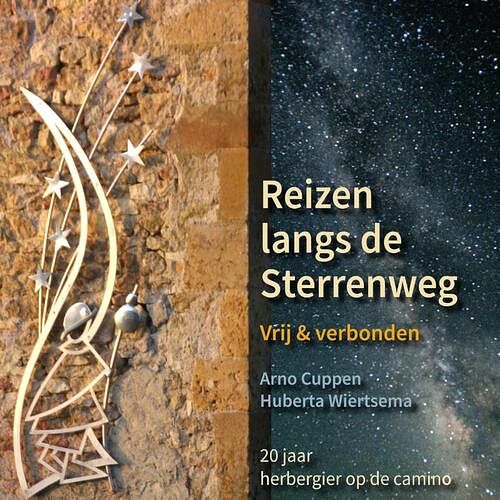 Foto van Reizen langs de sterrenweg - arno cuppen, huberta wiertsema - hardcover (9789493198487)