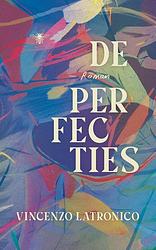 Foto van De perfecties - vincenzo latronico - paperback (9789403104126)