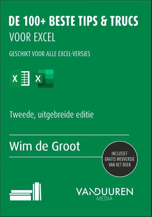 Foto van De 100+ beste tips & trucs voor excel, 2e editie - wim de groot - paperback (9789463563147)