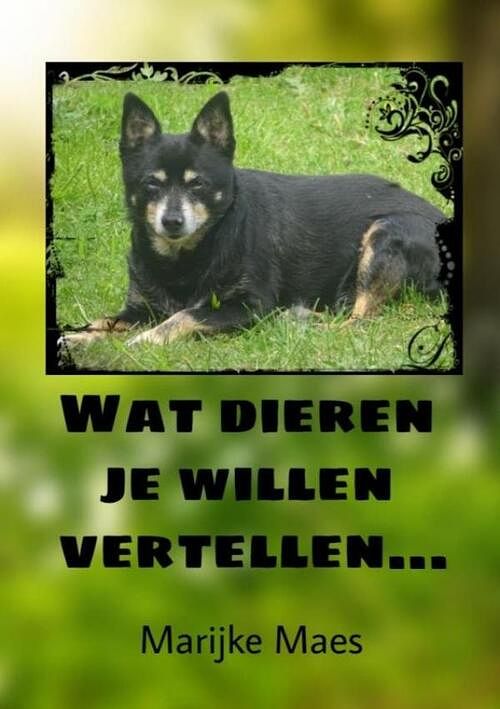 Foto van Wat dieren je willen vertellen... - marijke maes - paperback (9789464653892)