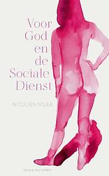 Foto van Voor god en de sociale dienst - nicolien mizee - paperback (9789038812847)