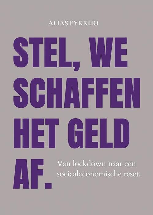 Foto van Stel, we schaffen het geld af. - alias pyrrho krikke - paperback (9789403600338)